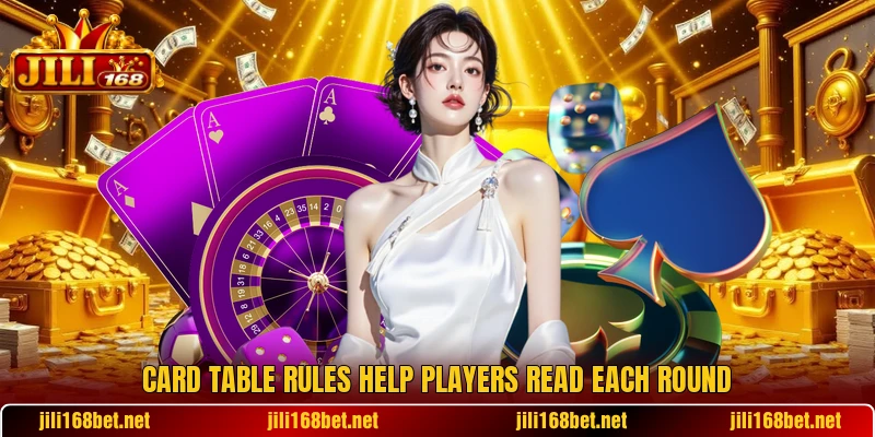 Card table rules help players read each round Card table rules help players read each round