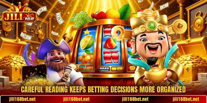 Careful reading keeps betting decisions more organized Careful reading keeps betting decisions more organized