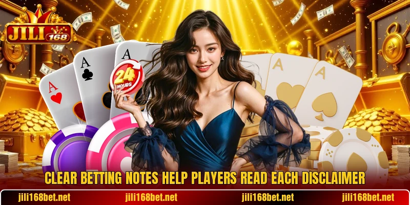 Clear betting notes help players read each disclaimer Clear betting notes help players read each disclaimer