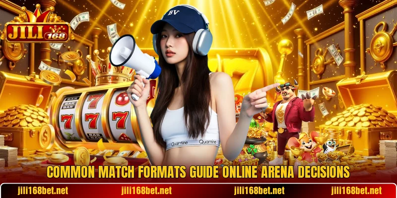 Common match formats guide online arena decisions Common match formats guide online arena decisions