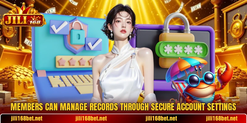 Members can manage records through secure account settings Members can manage records through secure account settings