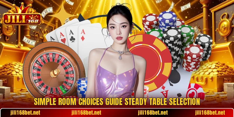 Simple room choices guide steady table selection Simple room choices guide steady table selection